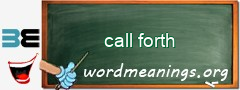 WordMeaning blackboard for call forth